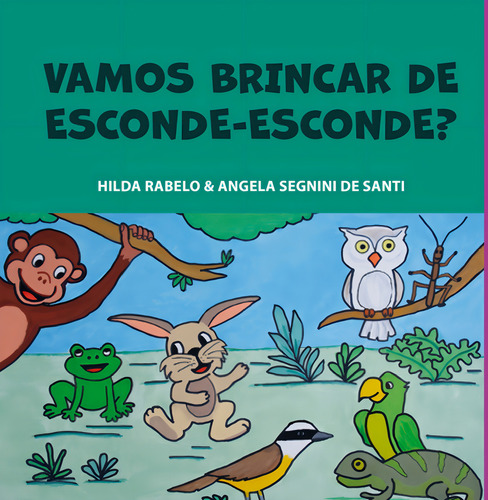 Vamos Brincar De Esconde-esconde?, De Hilda Rabelo De Oliveira. Aplicável, Vol. 1. Editorial Clube De Autores, Capa Mole, Edição 1 Em Português, 2022