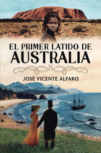 Libro El Primer Latido Australia, Jose Vicente