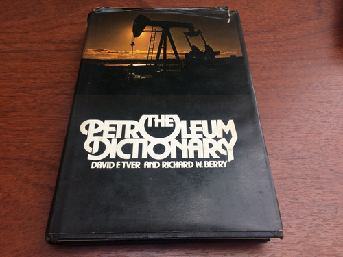 The Petroleum Dictionary - Tver & Berry -con Detalles Ingles
