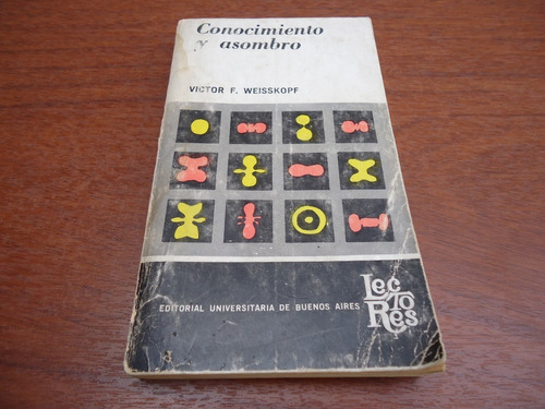 Conocimiento Y Asombro - Victor F. Weisskopf