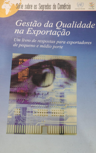Livro Gestão Da Qualidade Na Exportação - International Trade Centre [2003]