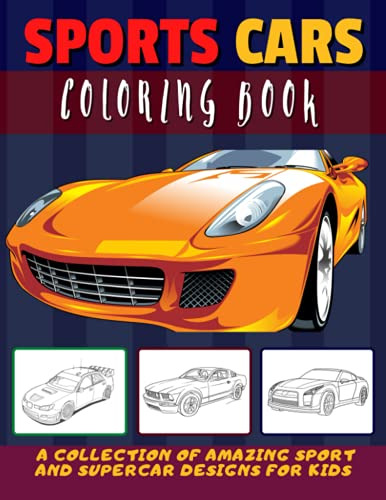 Sports Cars Coloring Book: A Collection Of Amazing Sport And Supercar Designs For Kids, De Armani, Joanna., Vol. 1. Editorial Independently Published, Tapa Pasta Blanda, Edición 1 En Inglés, 2021