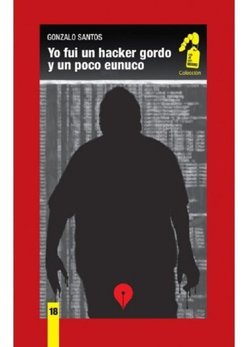 Yo Fui Un Hacker Gordo Y Un Poco Eunuco Codigo Negro