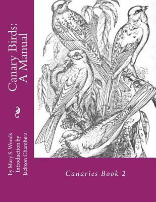 Libro Canary Birds : A Manual: Canaries Book 2 - Mary S W...