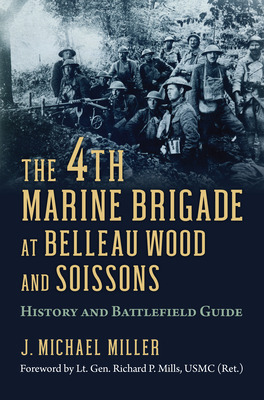 Libro The 4th Marine Brigade At Belleau Wood And Soissons...