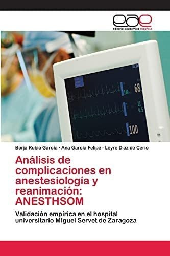 Libro: Análisis De Complicaciones En Anestesiología Y Reanim
