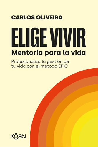 Libro Elige Vivir - Oliveira, Carlos