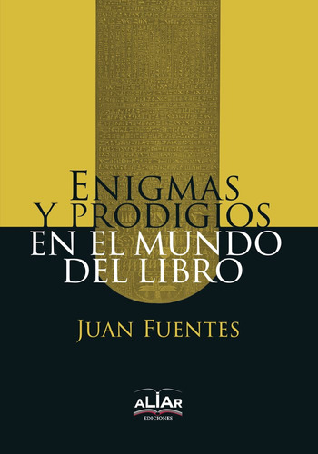 Libro Enigmas Y Prodigios En El Mundo Del Libro - Fuentes...