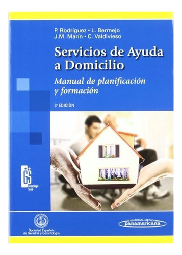 Servicios De Ayuda A Domicilio. Manual De Planificación Y Fo