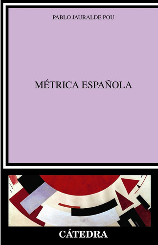 MÃÂ©trica espaÃÂ±ola, de Jauralde Pou, Pablo. Editorial Ediciones Cátedra, tapa blanda en español