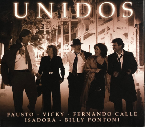 Fausto, Vicky, Isadora Billy Pontony Fernando Calle - Unidos