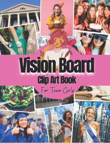 Libro: Vision Board Clip Art Book For Teen Girls: Vision Boa