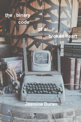 Libro The Binary Code Of A Broken Heart - Duran, Jasmine