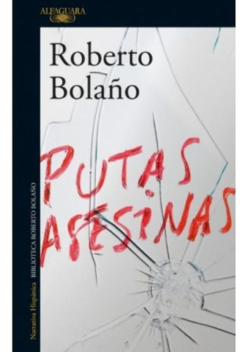 Putas Asesinas, De Bolaño, Roberto. Editorial Alfaguara En Español