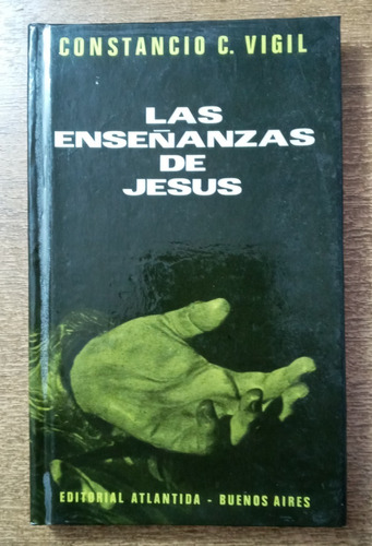 Las Enseñanzas De Jesús / Constancio Vigil