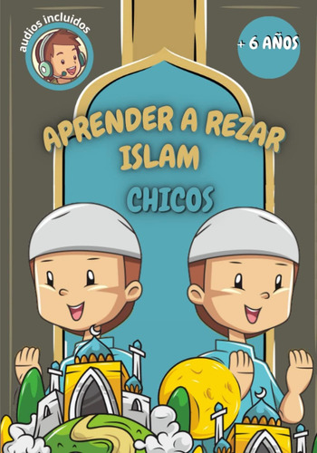 Libro: Aprender A Rezar Islam - Chicos: Aprender La Oración 