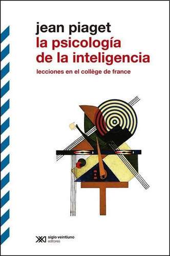 Psicologia De La Inteligencia, La-piaget, Jean-siglo Xxi Edi