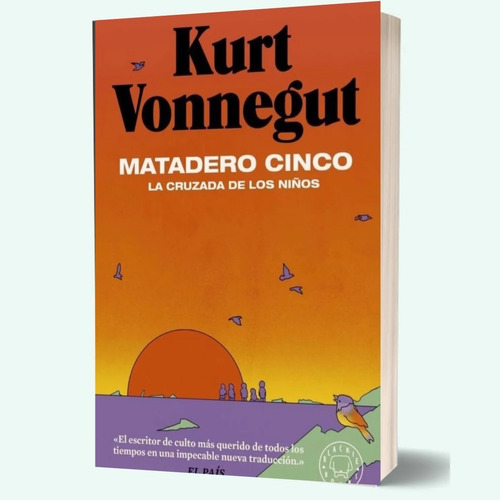 Matadero Cinco. La Cruzada De Los Niños - Kurt Vonnegut