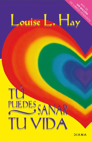 Tú Puedes Sanar Tu Vida