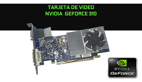 Tarjeta De Video Nvidia Geforce 310 512 Mb. Vga+dvi Poco Uso