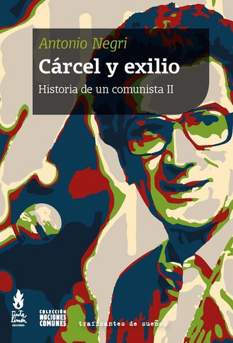 Cárcel Y Exilio / Antonio Negri / Tinta Limón Ediciones 