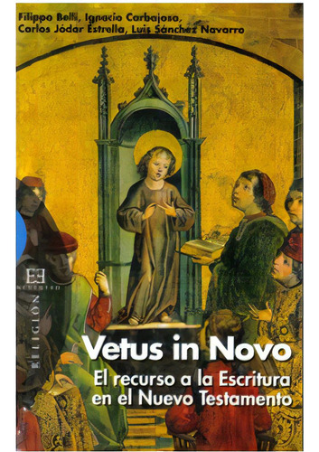 Vetus In Novo. El Recurso A La Escritura En El Nuevo Testam, De Varios. Serie 8474908084, Vol. 1. Editorial Promolibro, Tapa Blanda, Edición 2006 En Español, 2006