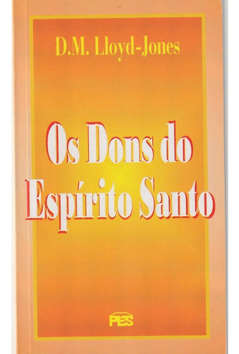Os Dons Do Espírito Santo - M. Llody-jones, De M. Llody-jones. Editorial Carisma, Capa Mole Em Português, 2019