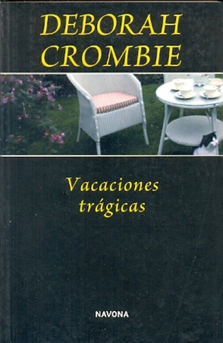 Vacaciones Tragicas  **promo**, De Deborah Crombie. Editorial Navona Editorial, Tapa Blanda, Edición 1 En Español