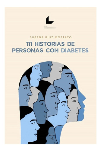 111 Historias De Personas Con Diabetes - Susana Ruiz Mostazo