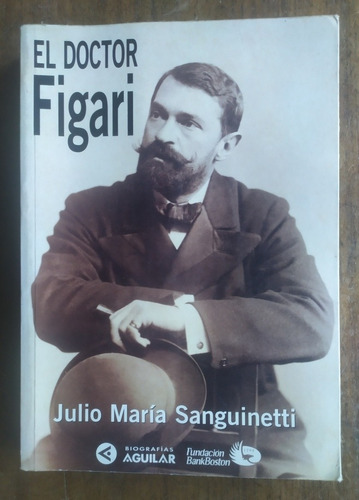 El Doctor Figari, Julio María Sanguinetti