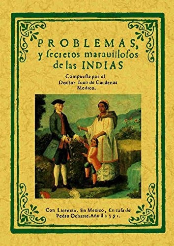 Libro Problemas Y Secretos Maravillosos De Las Indias De