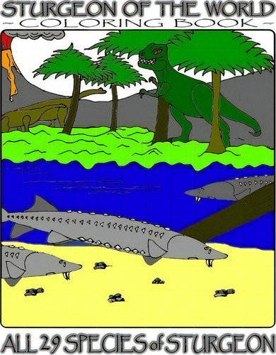 Sturgeon Of The World, De G R Fich. Editorial Createspace Independent Publishing Platform, Tapa Blanda En Inglés