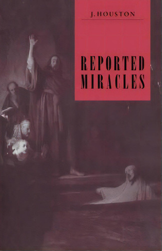 Reported Miracles, De J. Houston. Editorial Cambridge University Press, Tapa Blanda En Inglés