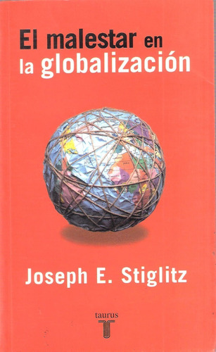 El Malestar En La Globalización, Joseph Stiglitz