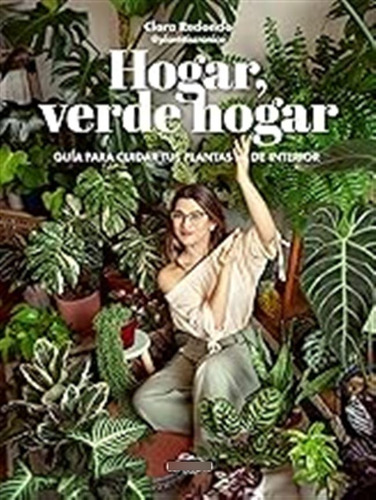 Hogar, Verde Hogar: Guía Para Cuidar Tus Plantas De Interior
