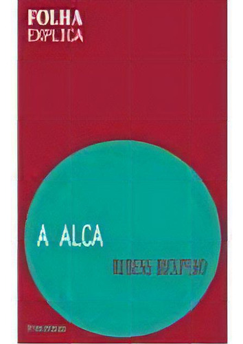 Alca, A, De Ricupero. Editora Publifolha, Capa Mole Em Português, 2003