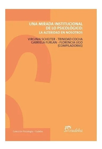 Una Mirada Institucional De Lo Psicológico Nuevo!