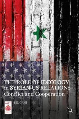 Libro The Role Of Ideology In Syrian-us Relations : Confl...