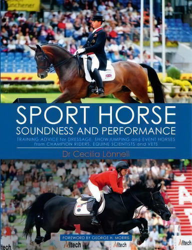 Sport Horse Soundness And Performance : Training Advice For Dressage, Showjumping And Event Horse..., De Cecilia Lonnell. Editorial Trafalgar Square, Tapa Dura En Inglés
