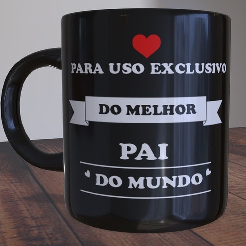 Caneca Preta Uso Exclusivo Mãe Pai Filho Vários Modelos