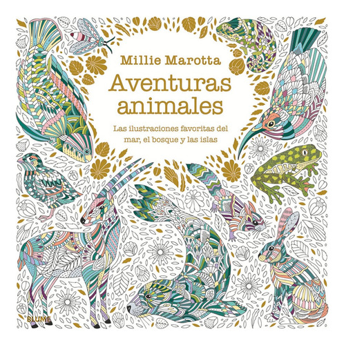 Aventuras Animales: Una Aventura Para Colorear, De Millie Marotta. Editorial Blume, Tapa Blanda, Edición Primera En Español, 2021