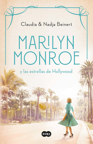 Marilyn Monroe Y Las Estrellas De Hollywood - Nadja Beinert