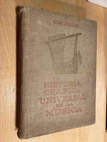 Historia Grafica Universal De La Musica - Pahlen, Kurt
