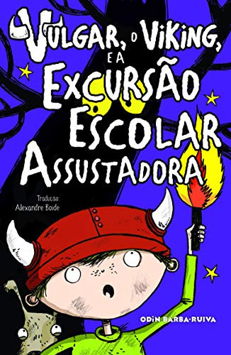 Libro Vulgar, O Viking, E A Excursao Escolar Assustadora