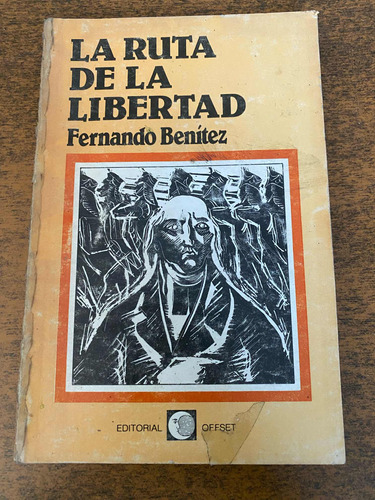 La Ruta De La Libertad / Fernando Benitez