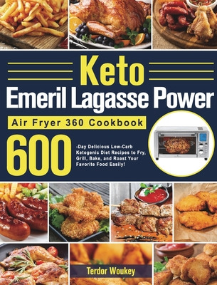 Libro Keto Emeril Lagasse Power Air Fryer 360 Cookbook: 6...
