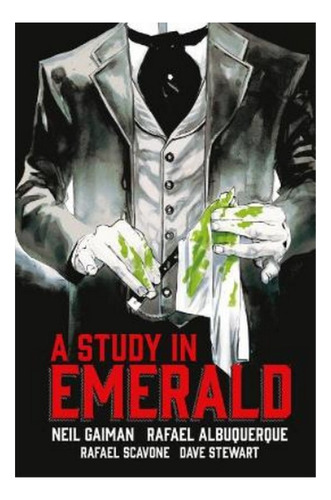 Neil Gaiman's A Study In Emerald - Neil Gaiman, Rafael . Eb9