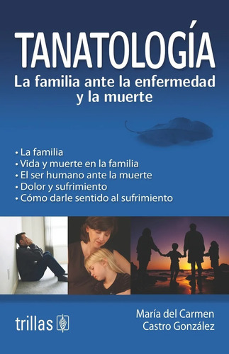 Tanatología La Familia Ante La Enfermedad Trillas