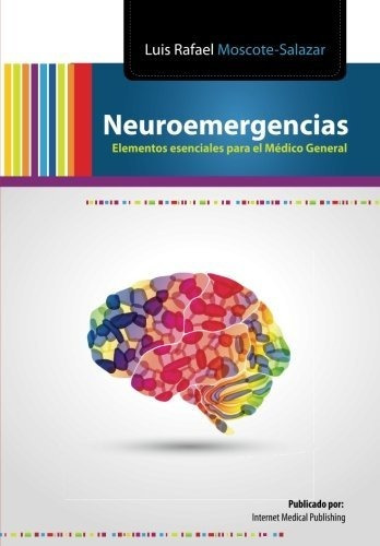 Libro : Neuroemergencias Elementos Esenciales Para El Medic
