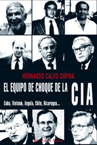 Equipo De Choque De La Cia,el - Calvo Ospina,hernando